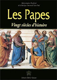 Les Papes - Vingt siècles d'histoire